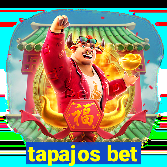 tapajos bet